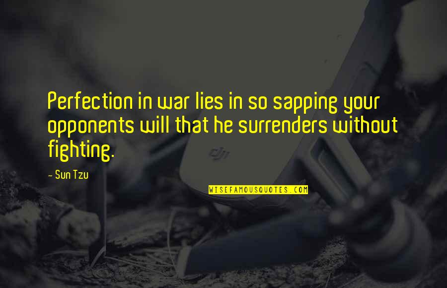 Saddest Urdu Quotes By Sun Tzu: Perfection in war lies in so sapping your