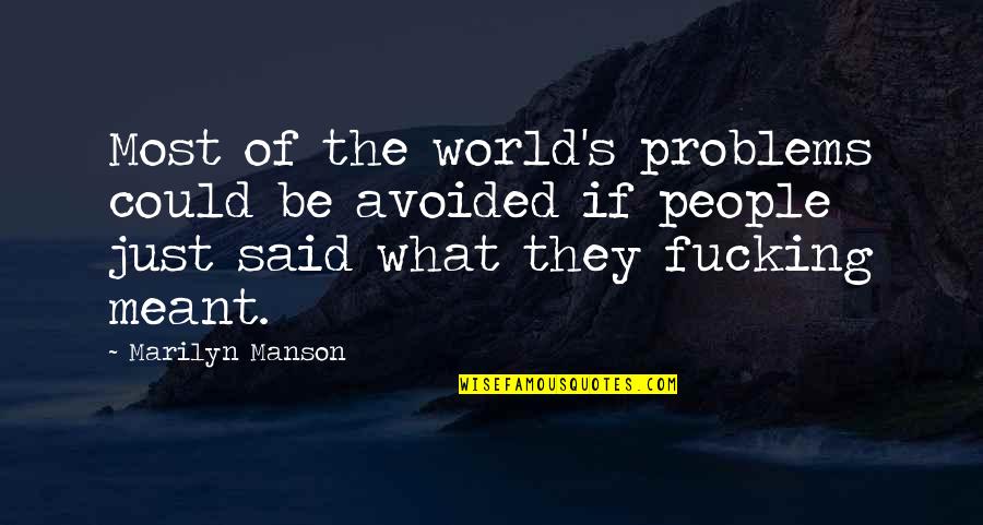 Saddle Bronc Rider Quotes By Marilyn Manson: Most of the world's problems could be avoided