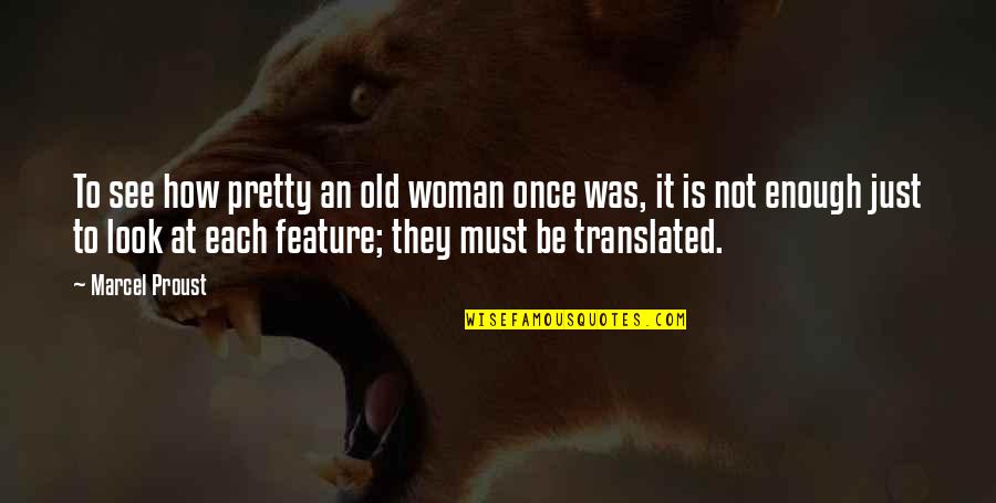 Saddlebred Quotes By Marcel Proust: To see how pretty an old woman once Saddlebred Quotes By Marcel Proust: To see how pretty an old woman once