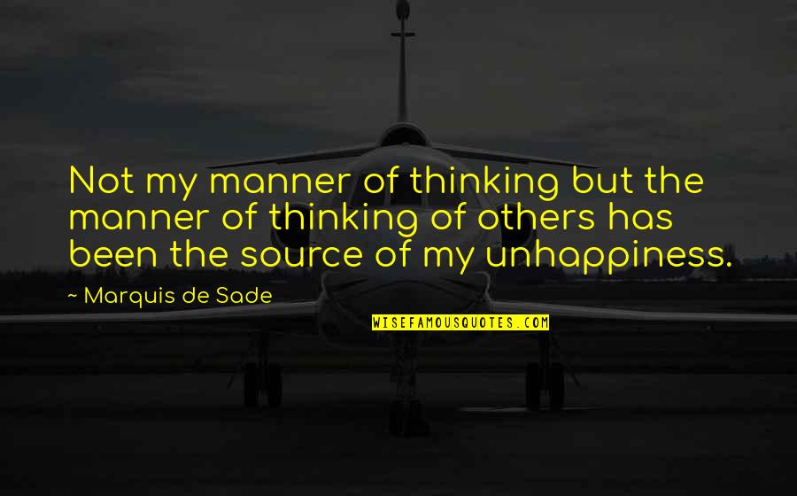 Sade Quotes By Marquis De Sade: Not my manner of thinking but the manner
