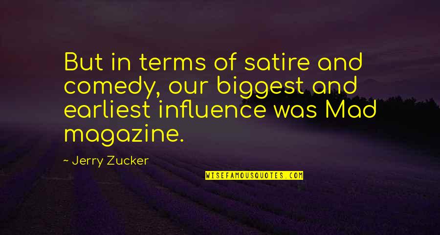 Sade Sati Quotes By Jerry Zucker: But in terms of satire and comedy, our