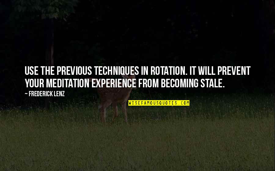 Sadean Quotes By Frederick Lenz: Use the previous techniques in rotation. It will Sadean Quotes By Frederick Lenz: Use the previous techniques in rotation. It will
