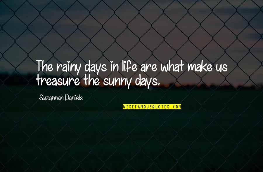 Sadhguru Tamil Quotes By Suzannah Daniels: The rainy days in life are what make Sadhguru Tamil Quotes By Suzannah Daniels: The rainy days in life are what make