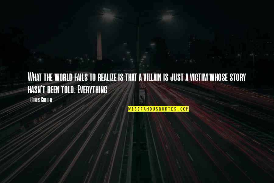Sadighi Abraham Quotes By Chris Colfer: What the world fails to realize is that Sadighi Abraham Quotes By Chris Colfer: What the world fails to realize is that