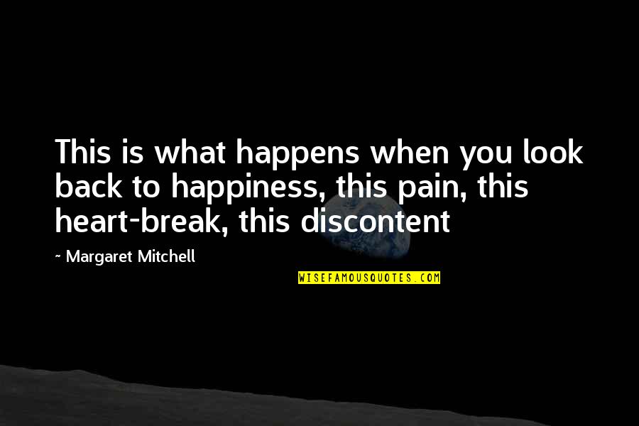 Sadness In Your Heart Quotes By Margaret Mitchell: This is what happens when you look back