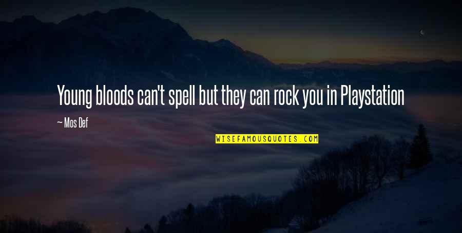Sadness Short Quotes By Mos Def: Young bloods can't spell but they can rock
