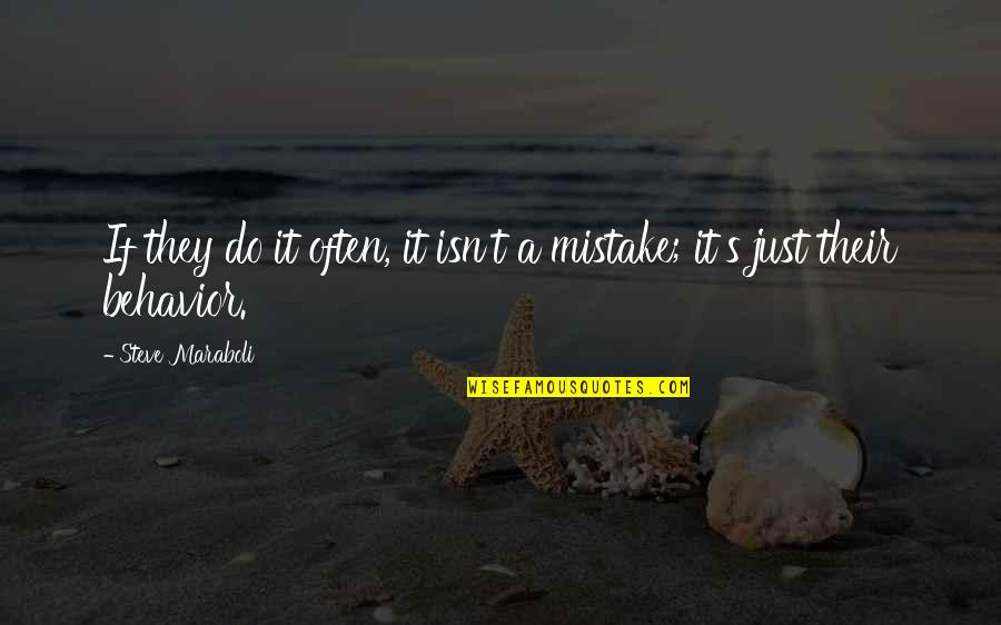 Sadness Tagalog Quotes By Steve Maraboli: If they do it often, it isn't a
