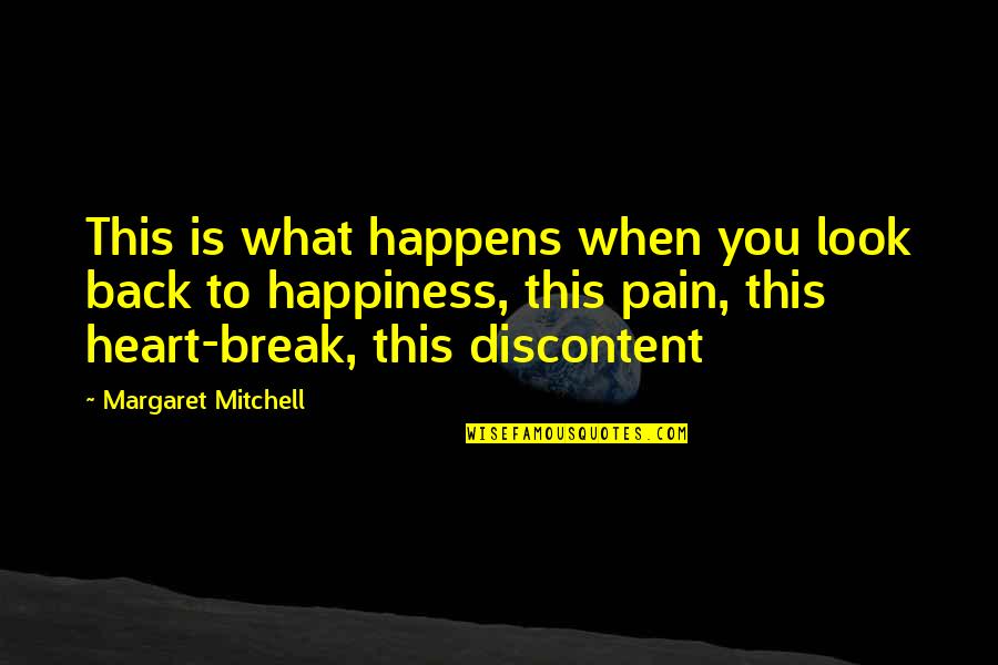 Sadness To Happiness Quotes By Margaret Mitchell: This is what happens when you look back Sadness To Happiness Quotes By Margaret Mitchell: This is what happens when you look back