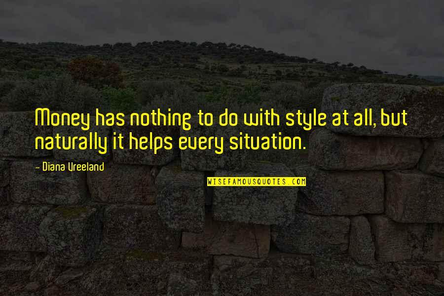 Sadoway Battery Quotes By Diana Vreeland: Money has nothing to do with style at