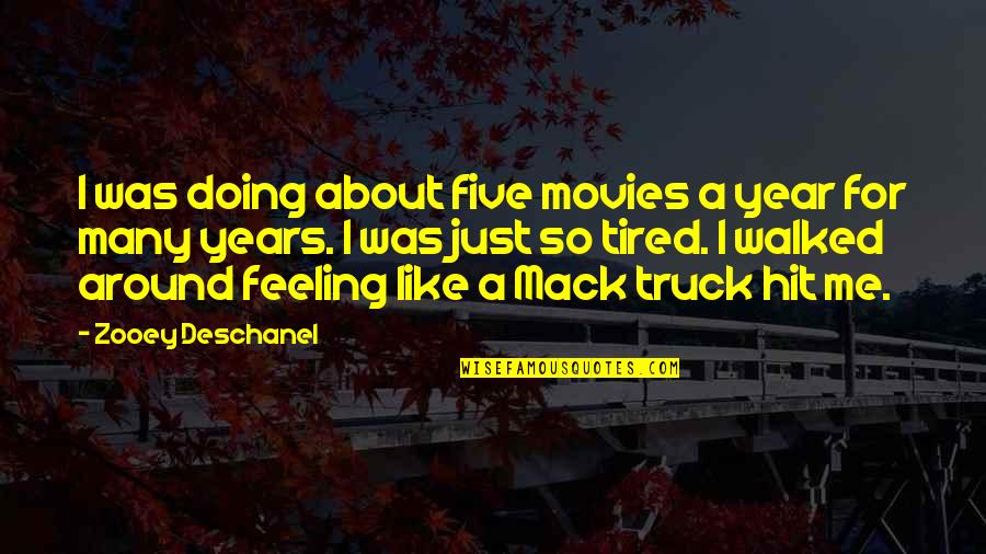 Sadrzi Ne Quotes By Zooey Deschanel: I was doing about five movies a year