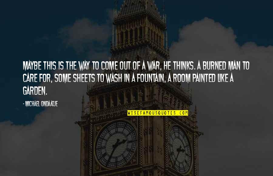 Saeed Renaud Quotes By Michael Ondaatje: Maybe this is the way to come out Saeed Renaud Quotes By Michael Ondaatje: Maybe this is the way to come out