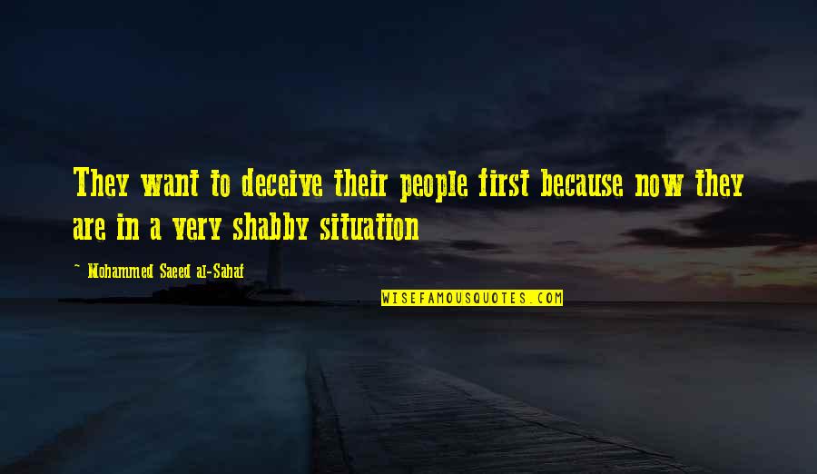 Saeed's Quotes By Mohammed Saeed Al-Sahaf: They want to deceive their people first because