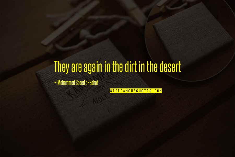 Saeed's Quotes By Mohammed Saeed Al-Sahaf: They are again in the dirt in the