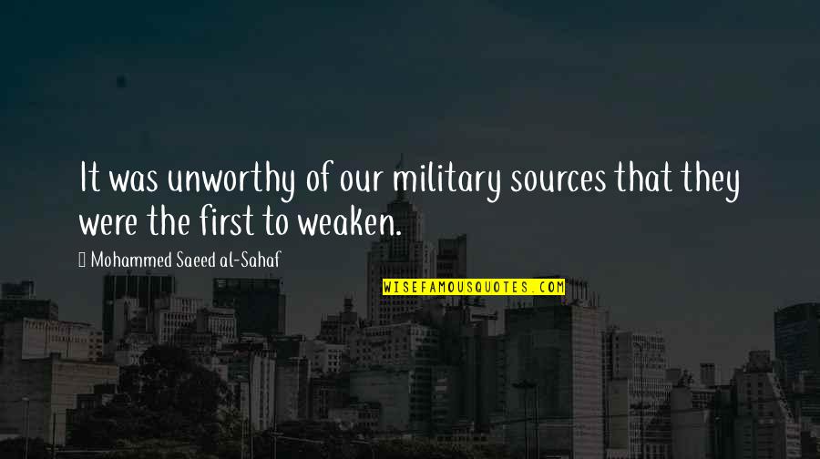 Saeed's Quotes By Mohammed Saeed Al-Sahaf: It was unworthy of our military sources that