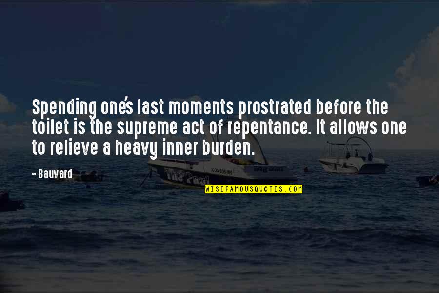 Safarian Ronald Quotes By Bauvard: Spending one's last moments prostrated before the toilet Safarian Ronald Quotes By Bauvard: Spending one's last moments prostrated before the toilet
