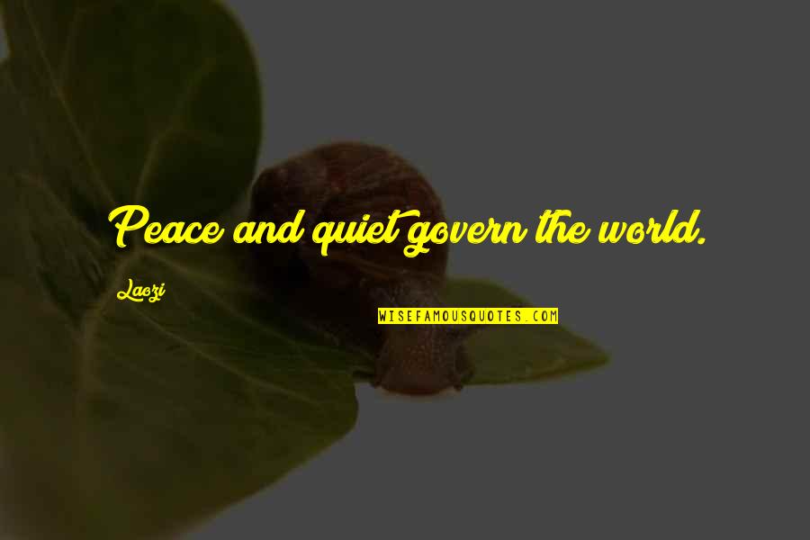 Safe Boating Quotes By Laozi: Peace and quiet govern the world.