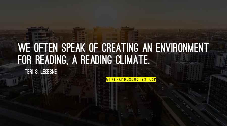 Safe Trip Images And Quotes By Teri S. Lesesne: We often speak of creating an environment for