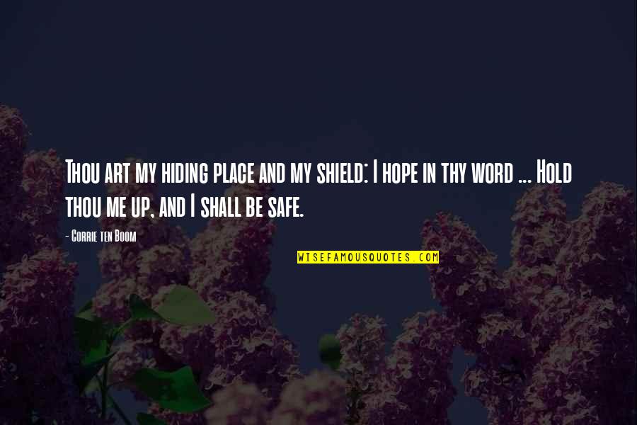 Safe Word Quotes By Corrie Ten Boom: Thou art my hiding place and my shield:
