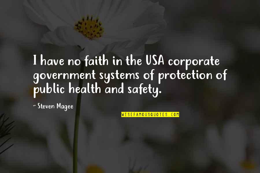 Safety And Health Quotes By Steven Magee: I have no faith in the USA corporate