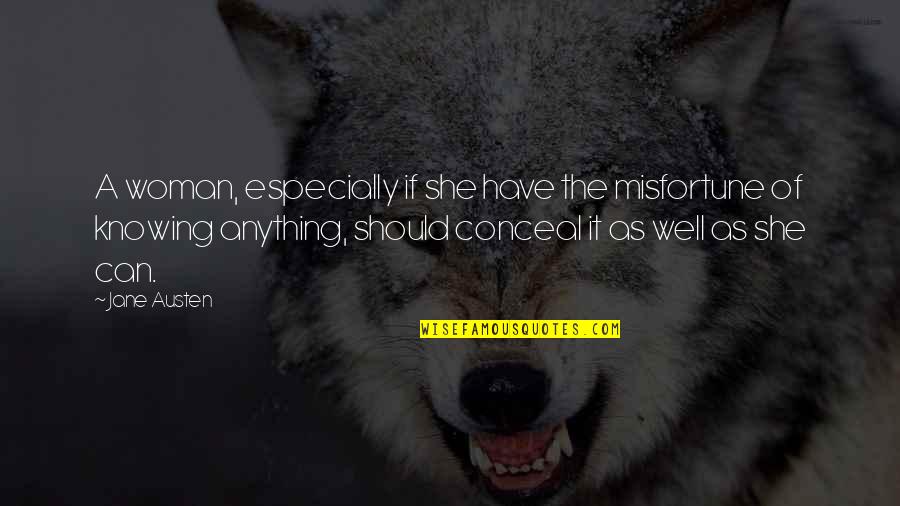 Saffire Mix Quotes By Jane Austen: A woman, especially if she have the misfortune