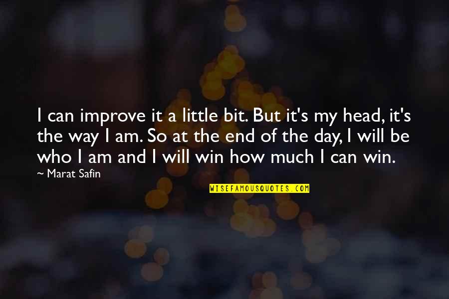 Safin Quotes By Marat Safin: I can improve it a little bit. But