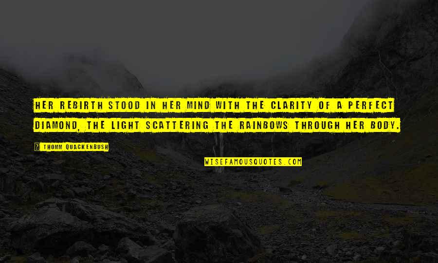 Safoan Quotes By Thomm Quackenbush: Her rebirth stood in her mind with the Safoan Quotes By Thomm Quackenbush: Her rebirth stood in her mind with the