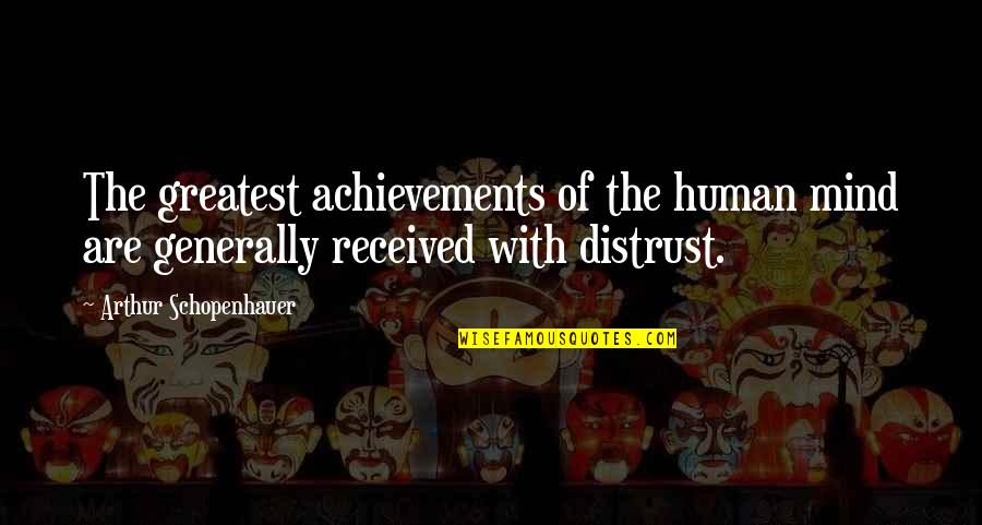 Sag Season Quotes By Arthur Schopenhauer: The greatest achievements of the human mind are