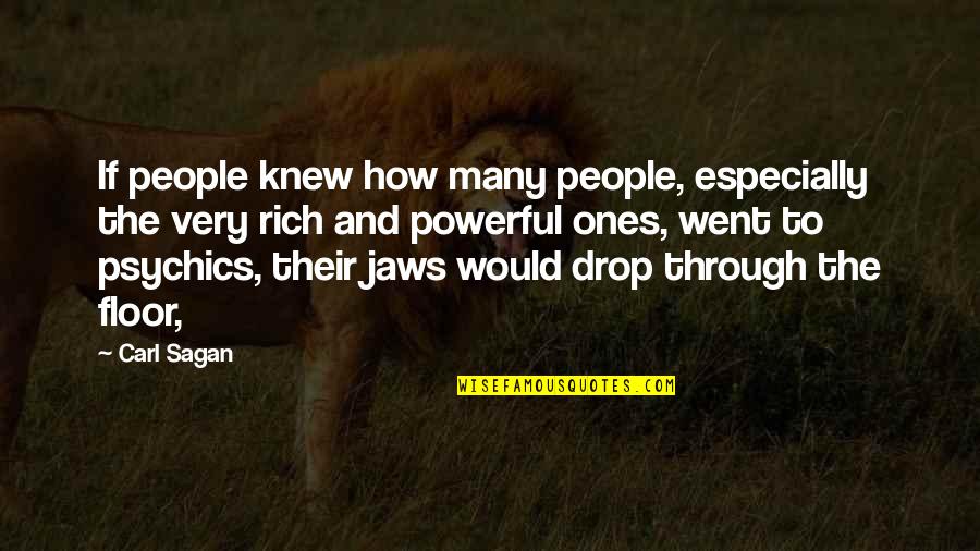 Sagan's Quotes By Carl Sagan: If people knew how many people, especially the