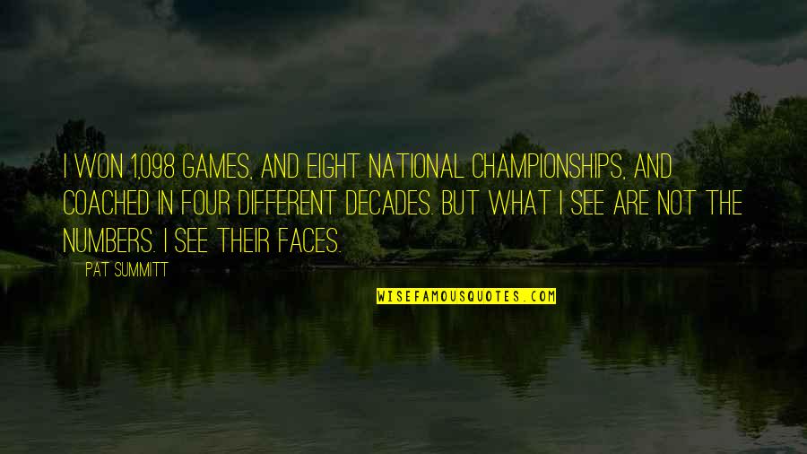 Sage 50 Quotes By Pat Summitt: I won 1,098 games, and eight national championships, Sage 50 Quotes By Pat Summitt: I won 1,098 games, and eight national championships,