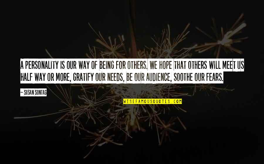 Sagemark San Jose Quotes By Susan Sontag: A personality is our way of being for Sagemark San Jose Quotes By Susan Sontag: A personality is our way of being for