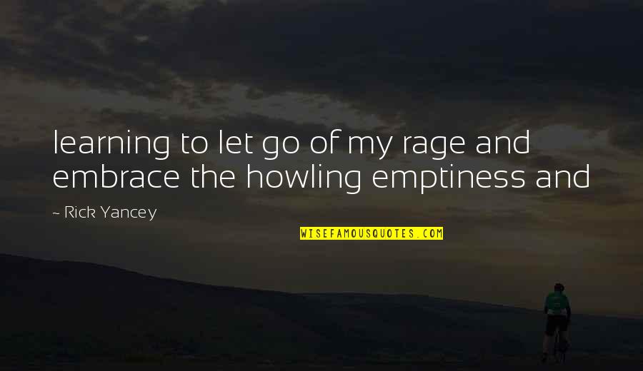 Sagesse Logo Quotes By Rick Yancey: learning to let go of my rage and