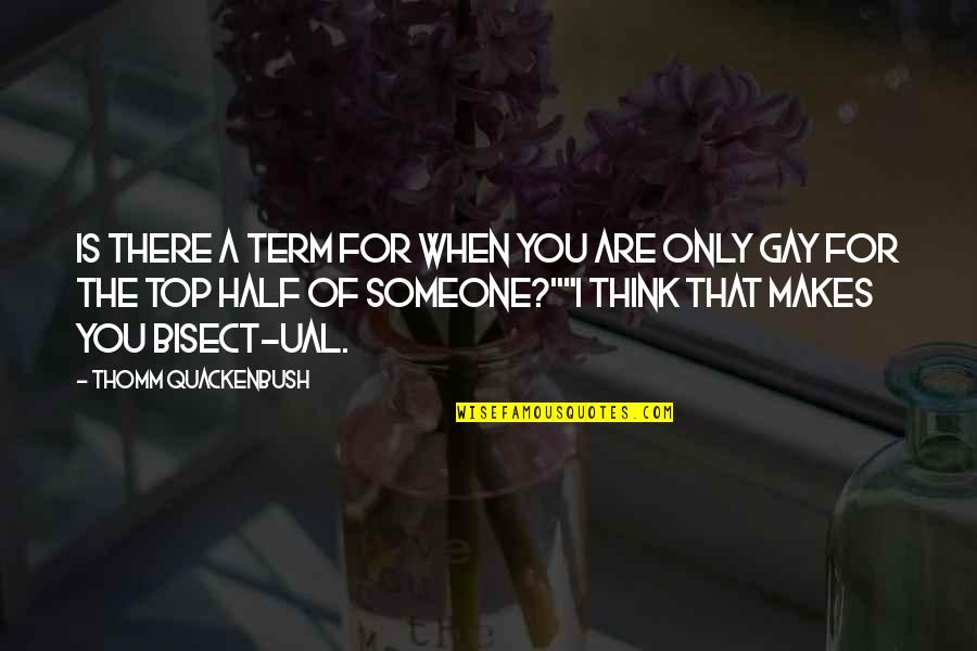 Sahakyan Anahit Quotes By Thomm Quackenbush: Is there a term for when you are Sahakyan Anahit Quotes By Thomm Quackenbush: Is there a term for when you are