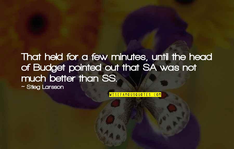 Sa'han Quotes By Stieg Larsson: That held for a few minutes, until the