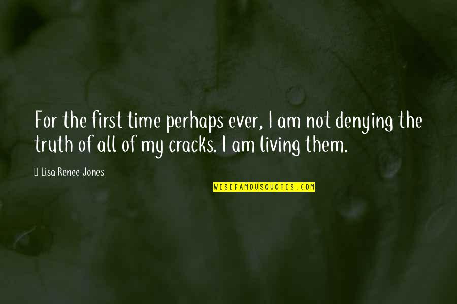 Sahana Vavatu Quotes By Lisa Renee Jones: For the first time perhaps ever, I am