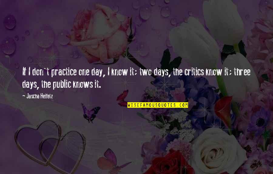Sahand Persian Quotes By Jascha Heifetz: If I don't practice one day, I know