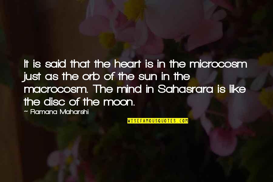 Sahasrara Quotes By Ramana Maharshi: It is said that the heart is in