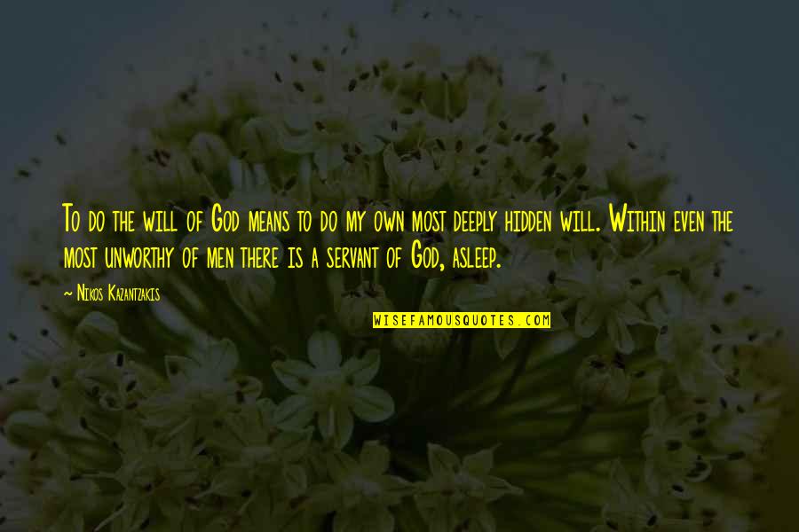 Sahlberg Finnish Lessons Quotes By Nikos Kazantzakis: To do the will of God means to Sahlberg Finnish Lessons Quotes By Nikos Kazantzakis: To do the will of God means to