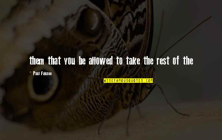 Sahoo Telugu Quotes By Paul Falcone: them that you be allowed to take the