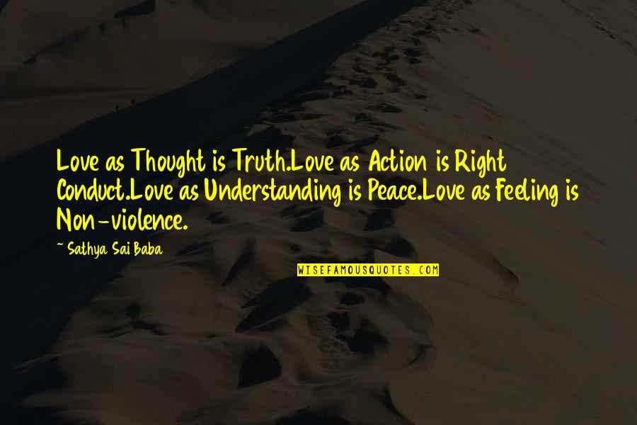 Sai Baba Sathya Quotes By Sathya Sai Baba: Love as Thought is Truth.Love as Action is