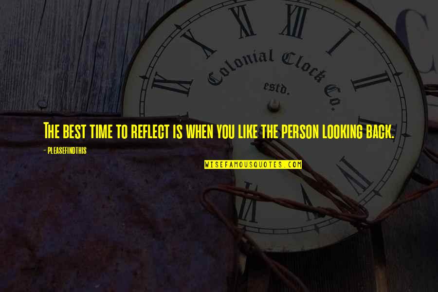 Sai Krishna Singer Quotes By Pleasefindthis: The best time to reflect is when you