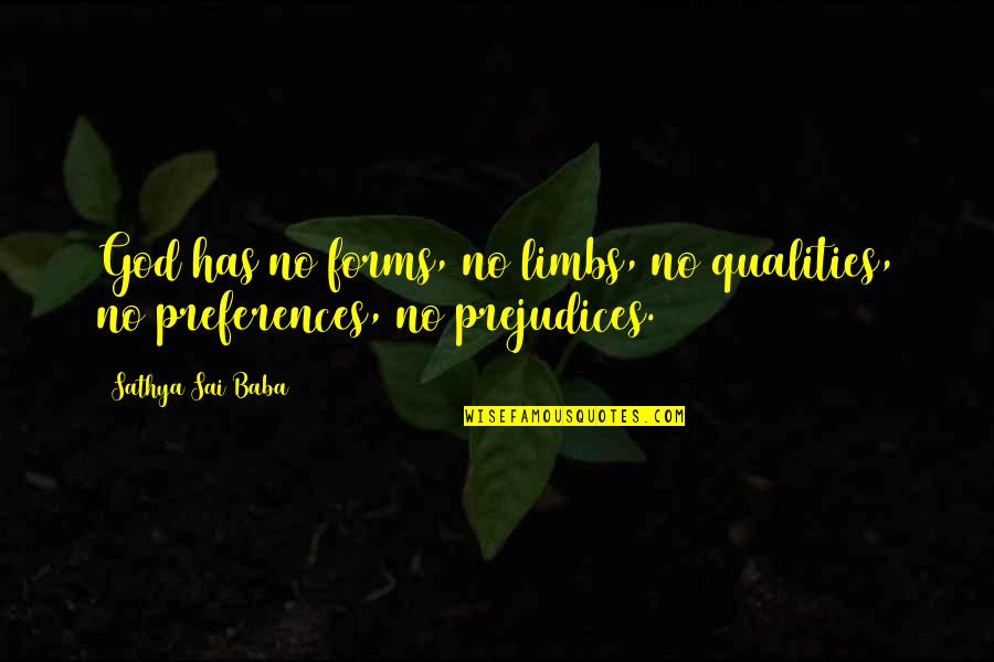 Sai Quotes By Sathya Sai Baba: God has no forms, no limbs, no qualities,