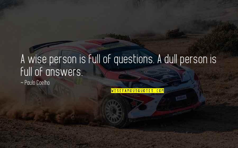 Sai Tamhankar Quotes By Paulo Coelho: A wise person is full of questions. A