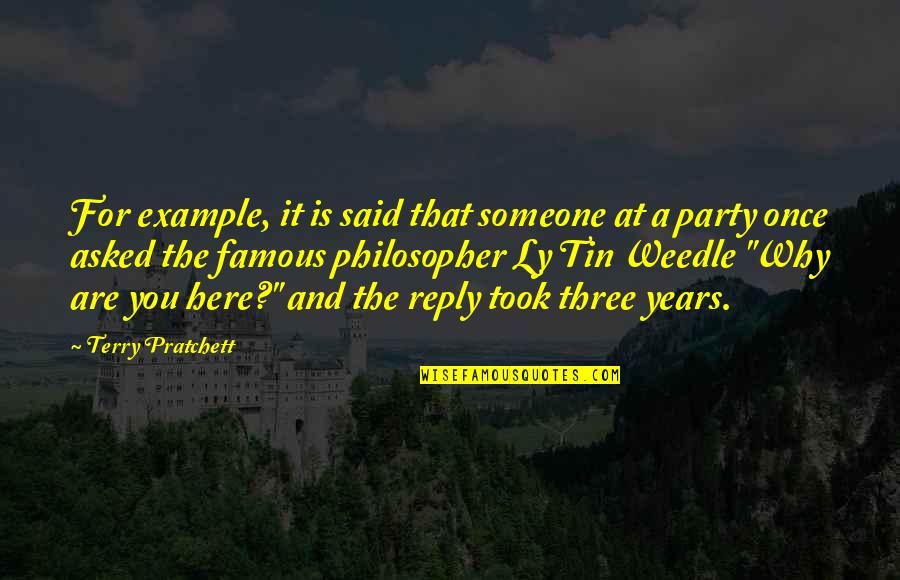 Sai Tamhankar Quotes By Terry Pratchett: For example, it is said that someone at Sai Tamhankar Quotes By Terry Pratchett: For example, it is said that someone at