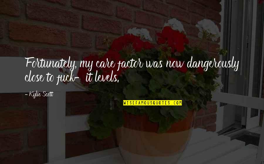 Saidou Abatcha Quotes By Kylie Scott: Fortunately, my care factor was now dangerously close