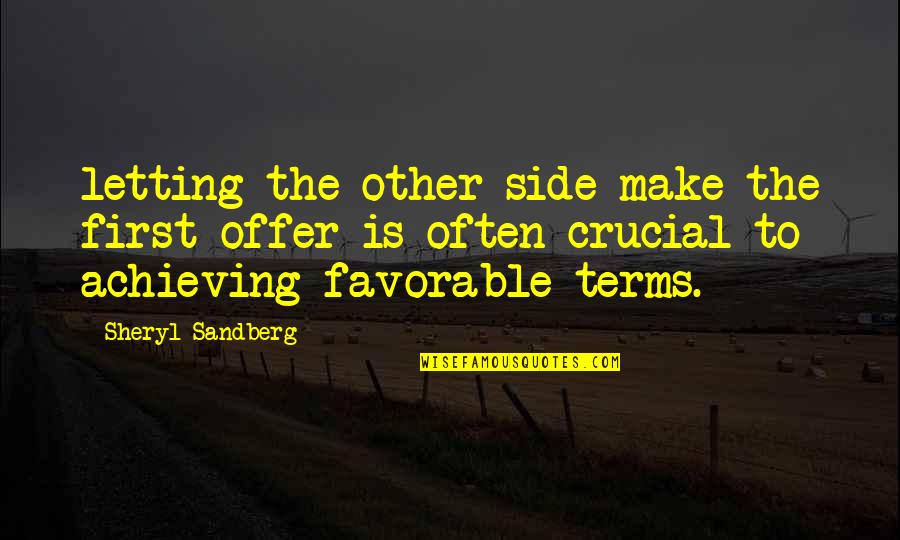 Saidou Abatcha Quotes By Sheryl Sandberg: letting the other side make the first offer Saidou Abatcha Quotes By Sheryl Sandberg: letting the other side make the first offer