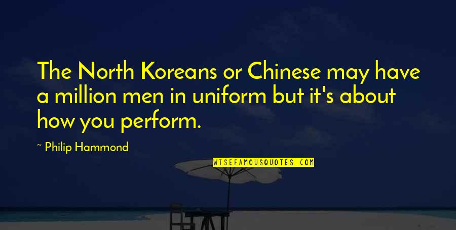 Sail Boating Quotes By Philip Hammond: The North Koreans or Chinese may have a