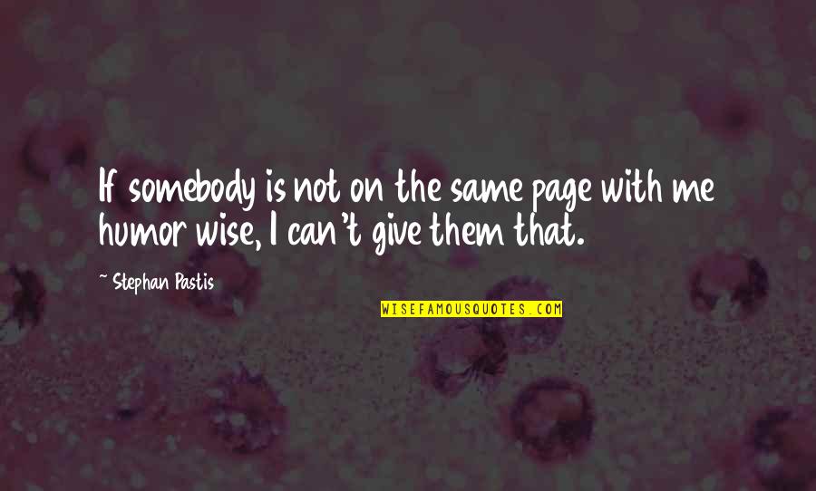 Sailing In The Same Boat Quotes By Stephan Pastis: If somebody is not on the same page