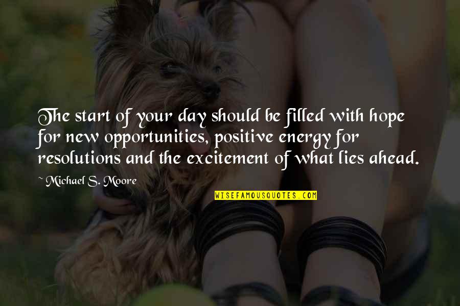 Sailor Moon Romantic Quotes By Michael S. Moore: The start of your day should be filled
