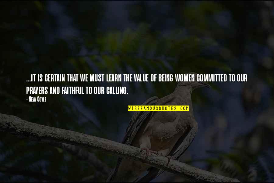 Sainee Quotes By Neva Coyle: ...it is certain that we must learn the Sainee Quotes By Neva Coyle: ...it is certain that we must learn the