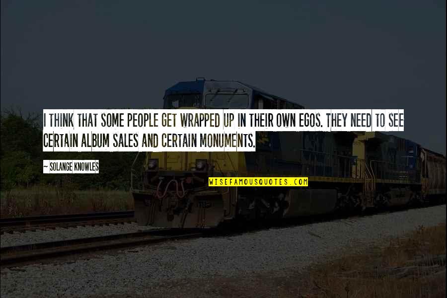 Saint Agnes Of Bohemia Quotes By Solange Knowles: I think that some people get wrapped up